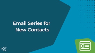 Email Series for New Contacts