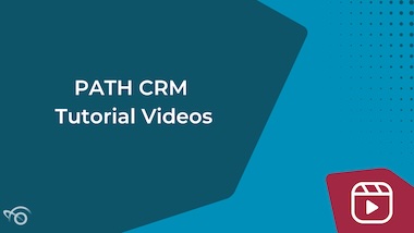 PATH CRM Tutorial Videos