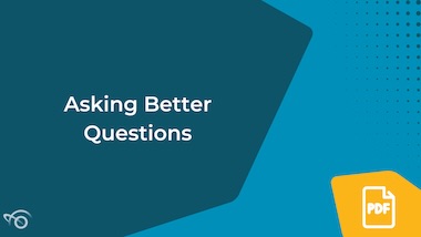 Asking Better Questions