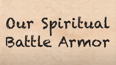 Our Spiritual Battle Armor